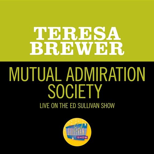 Mutual Admiration Society Teresa Brewer