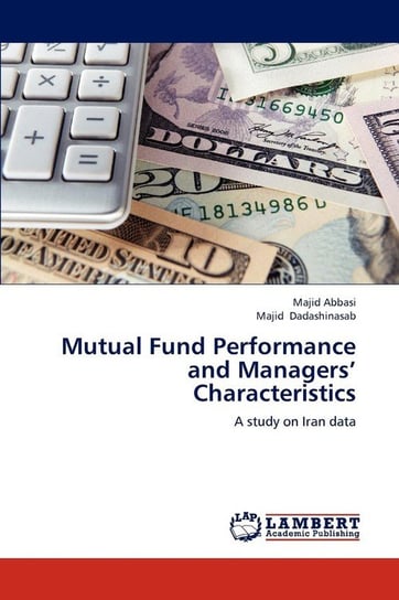 Mutual Fund Performance and Managers' Characteristics Abbasi Majid