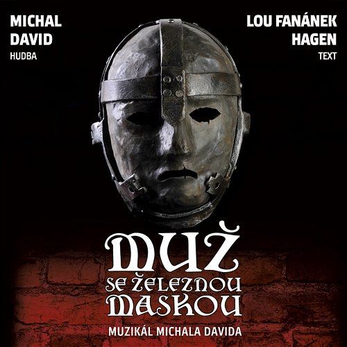 Muz se zeleznou maskou (Original Prague Cast Recording) Original Prague Cast of Muz se zeleznou maskou