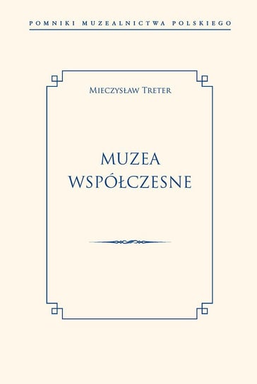 Muzea współczesne Treter Mieczysław