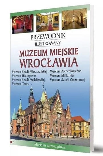 Muzeum Miasta Wrocławia Opracowanie zbiorowe