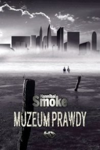 Muzeum prawdy Smoke Hannibal