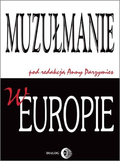 Muzułmanie w Europie Opracowanie zbiorowe