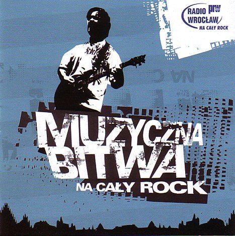 Muzyczna Bitwa (Na Cały Rock) Various Artists