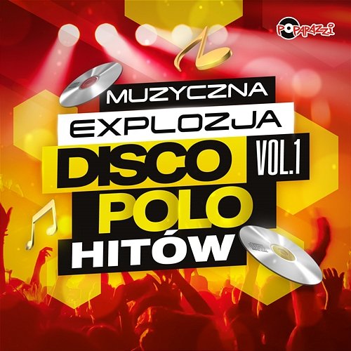 Muzyczna Explozja Disco Polo Hitów Vol. 1 Różni Wykonawcy