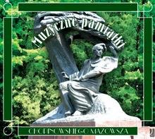 Muzyczne pamiątki chopinowskiego Mazowsza Various Artists