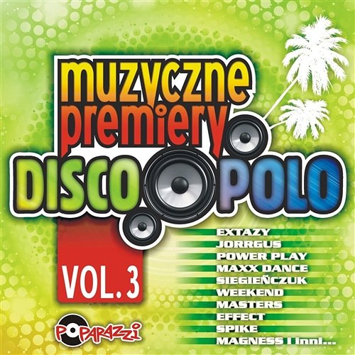 Muzyczne premiery disco polo vol. 3 Różni Wykonawcy