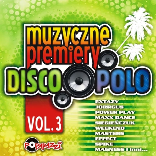 Muzyczne premiery Disco Polo. Volume 3 Various Artists