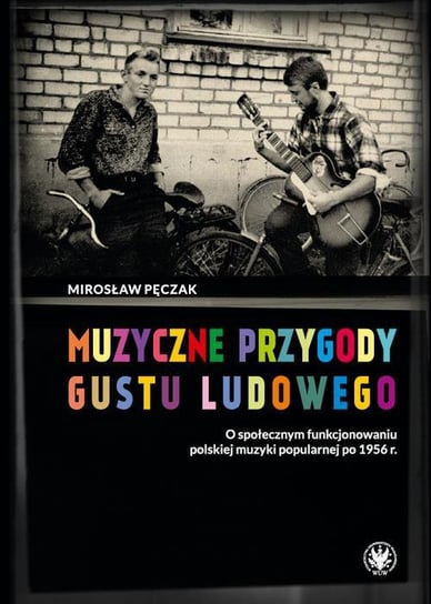 Muzyczne przygody gustu ludowego Pęczak Mirosław