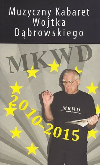 Muzyczny Kabaret Wojtka Dąbrowskiego Dąbrowski Wojciech