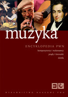 Muzyka. Encyklopedia PWN Opracowanie zbiorowe