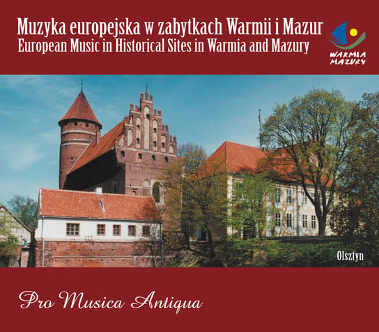Muzyka europejska w zabytkach Warmii i Mazur Pro Musica Antiqua
