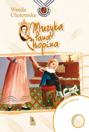 Muzyka Pana Chopina + CD Chotomska Wanda