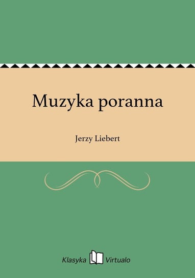 Muzyka poranna Liebert Jerzy