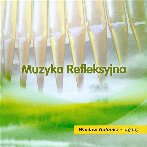 Muzyka Refleksyjna Wacław Golonka