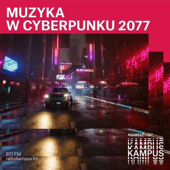 Muzyka w Cyberpunk 2077 - Tutorial - podcast Radio Kampus, Michałowski Kamil