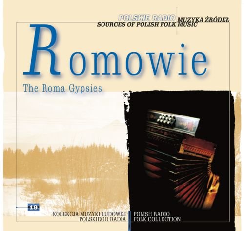Muzyka źródeł. Volume 19: Romowie Various Artists