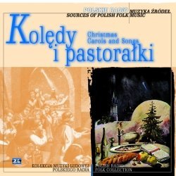 Muzyka źródeł. Volume 24: Kolędy i pastorałki Various Artists