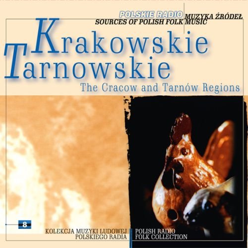 Muzyka źródeł. Volume 8: Krakowskie, Tarnowskie Various Artists