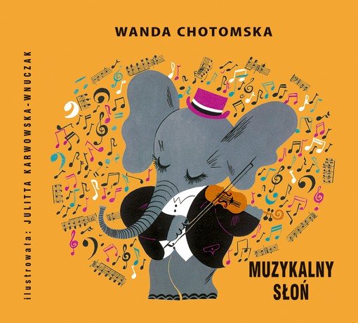 Muzykalny słoń Chotomska Wanda