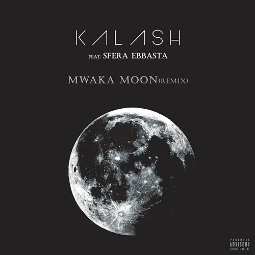 Mwaka Moon Kalash feat. Sfera Ebbasta
