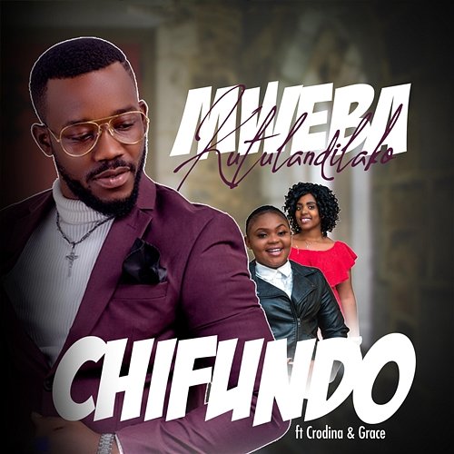 Mweba Kutulandilako Chifundo feat. Crodina, Grace