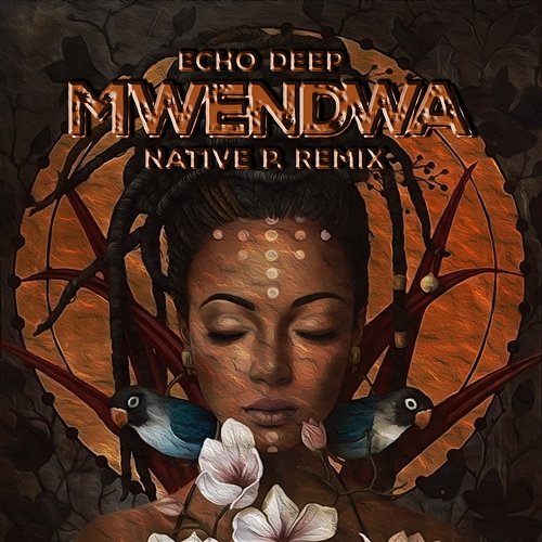 Mwendwa Echo Deep & Native P.