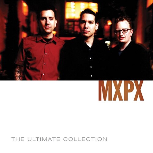 MxPx Ultimate Collection MxPx