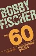 My 60 Memorable Games Fischer Bobby