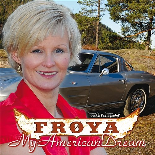 My American Dream Frøya