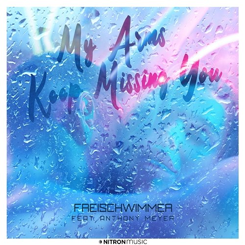 My Arms Keep Missing You Freischwimmer feat. Anthony Meyer