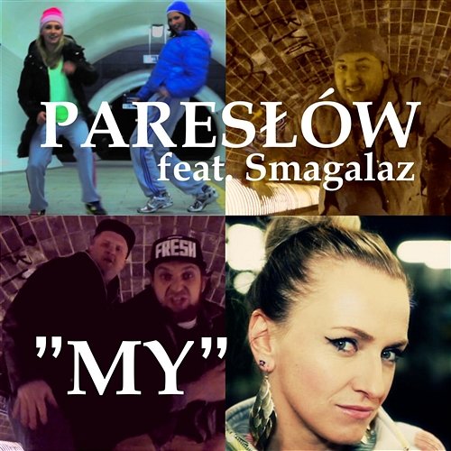 My Paresłów feat. Smagalaz