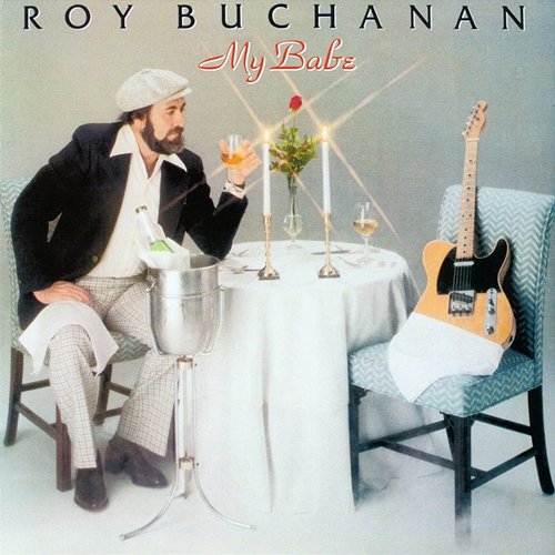 My Babe Roy Buchanan