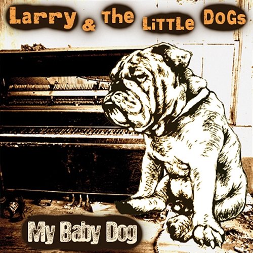My Baby Dog the Little Dogs, Larry