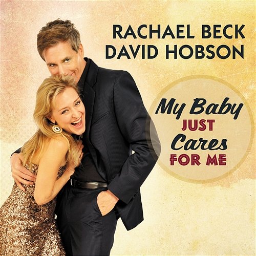 My Baby Just Cares For Me David Hobson, Rachael Beck