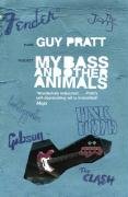 My Bass and Other Animals Pratt Guy