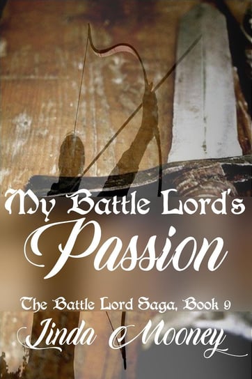 My Battle Lord’s Passion - ebook epub Linda Mooney