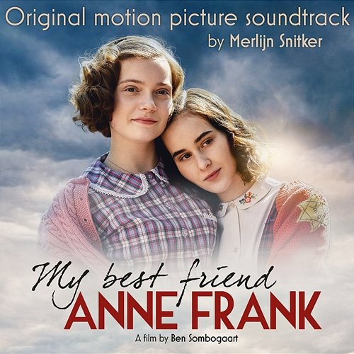 My Best Friend Anne Frank (Original Motion Picture Soundtrack) Merlijn Snitker