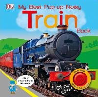 My Best Pop-Up Noisy Train Book Dk