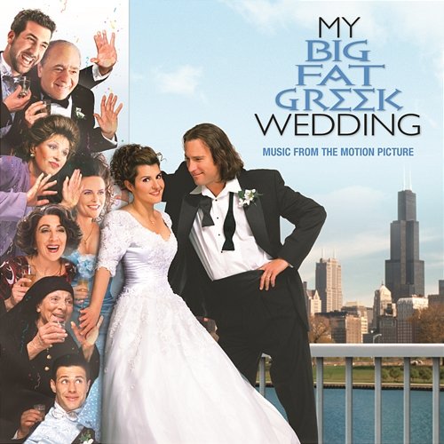 My Big Fat Greek Wedding - Music From The Motion Picture Original Soundtrack
