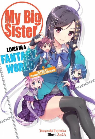 My Big Sister Lives in a Fantasy World. Volume 1 Tsuyoshi Fujitaka
