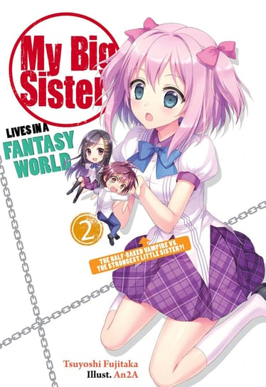 My Big Sister Lives in a Fantasy World. Volume 2 Tsuyoshi Fujitaka