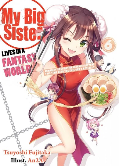 My Big Sister Lives in a Fantasy World. Volume 6 Tsuyoshi Fujitaka