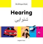 My Bilingual Book - Hearing - Farsi-english Milet Publishing Ltd.