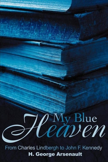 My Blue Heaven Arsenault H. George