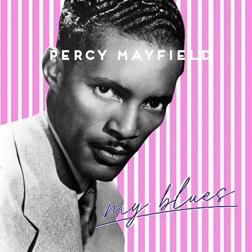 My Blues Percy Mayfield