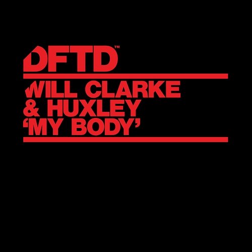 My Body Will Clarke & Huxley