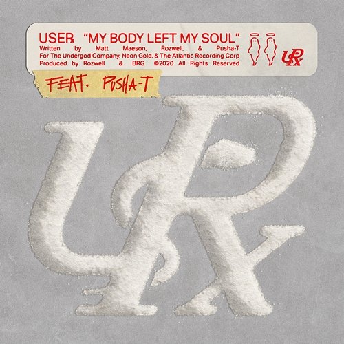 My Body Left My Soul USERx, Matt Maeson, Rozwell feat. Pusha T