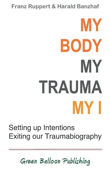 My Body, My Trauma, My I Action Publishing Technology
