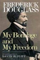 My Bondage and My Freedom Douglass Frederick